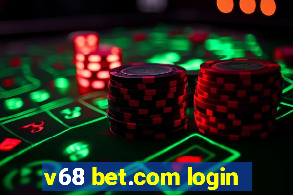 v68 bet.com login